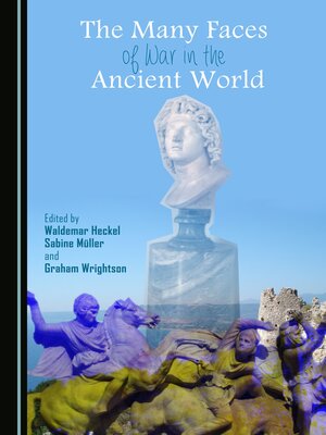 cover image of The Many Faces of War in the Ancient World